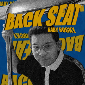 Back Seat by BABY ROCKY