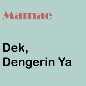 Mamae - Dek Dengerin Ya (Short Cut Mix)