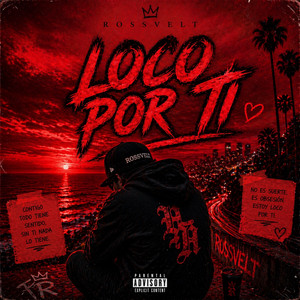 LOCO POR TI by YOUNG DAKKO