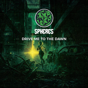 Drive Me To The Dawn by SPHERES