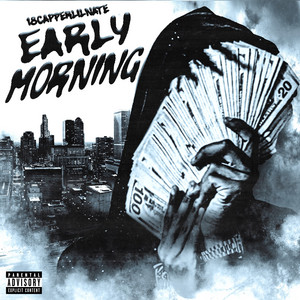 Early Morning by 18CapperLilNate