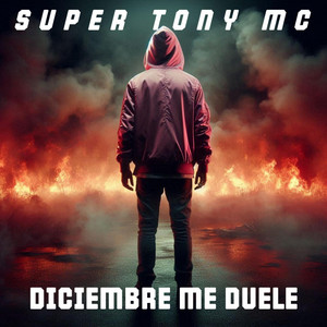 DICIEMBRE ME DUELE by SUPER TONY MC