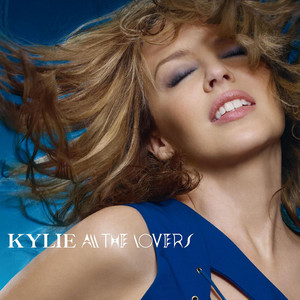 All The Lovers - song and lyrics by Kylie Minogue | Spotify