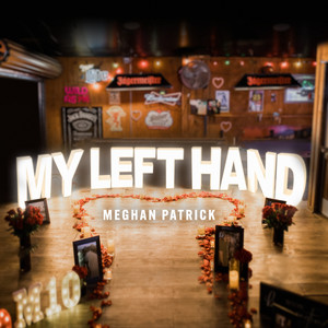 My Left Hand by Meghan Patrick