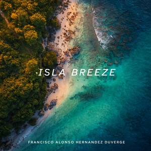 Isla Breeze by Francisco Alonso Hernandez Duverge