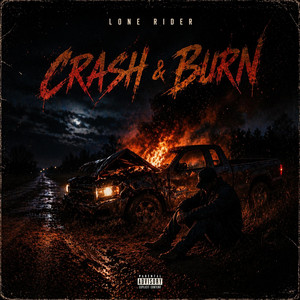 Crash & Burn by lone rider