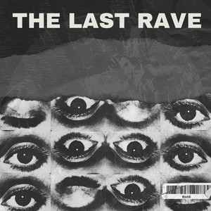 The Last Rave by Rot8