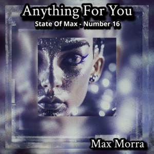 Anything For You - State Of Max - Number 16
