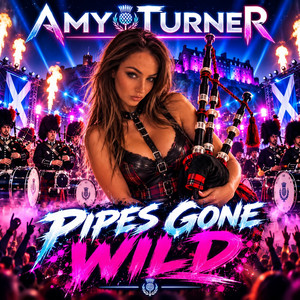 Pipes Gone Wild by Amy Turner, Bonnie Bluejean