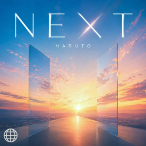 NEXT by 春人（HARUTO）