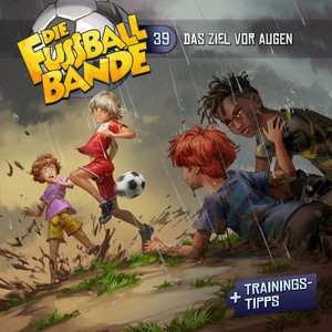 Kapitel 04: Das Ziel vor Augen (Folge 39) by Die Fussballbande