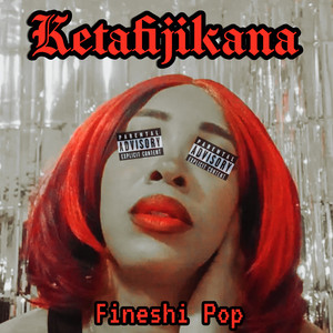 Fineshi Pop by Ketafijikana
