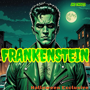 FRANKENSTEIN by HAUS OF NOIR RECORDS, JAE CHAVEZ