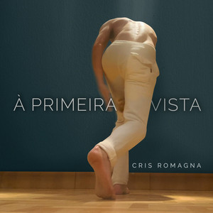 À Primeira Vista by Cris Romagna