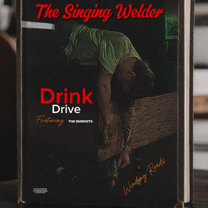 Drink Drive by The Singing Welder, The Bemonts