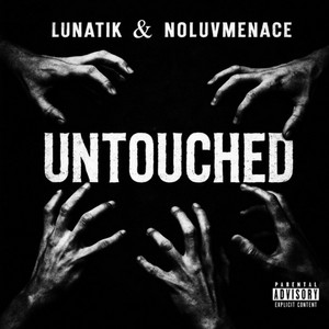 Untouched (feat. NoLuvMenace) by Lunatik, NoLuvMenace