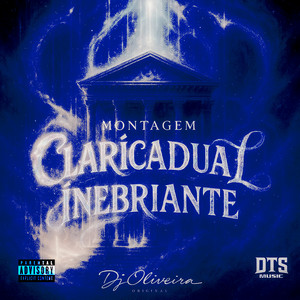 Montagem Clarícadual Ínebríante by DJ OLIVEIRA ORIGINAL