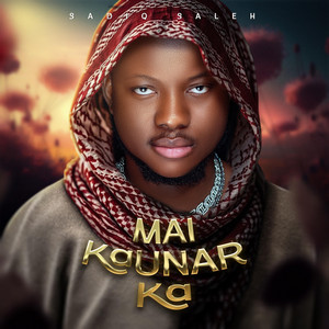 Mai Kaunarka by Sadiq Saleh