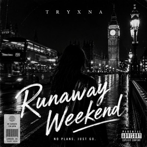 Runaway Weekend by TRYXNA