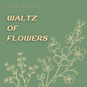 Waltz Of Flowers by Ryan Guetta