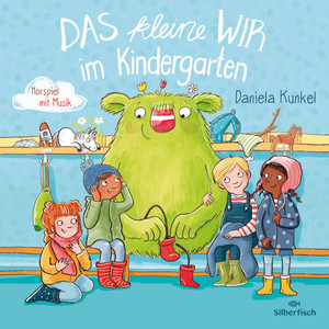 Das kleine WIR im Kindergarten (Unterstützt die Eingewöhnung in Kindergarten, Krippe oder bei den Tageseltern)