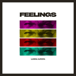 Feelings by Lumina Aurora