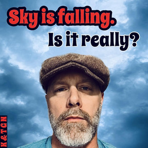 Sky Is Falling. Is It Really? by Koenig and the Ghost Notes
