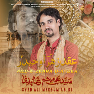Aqd e Zehra O Hyder by Syed Ali Meesum Abidi