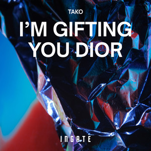 I'm Gifting You Dior by Tako