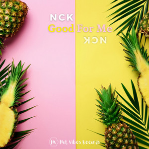 Good for Me by Nck