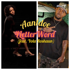 4LetterWord by Aantdoe, Yola Roshaun