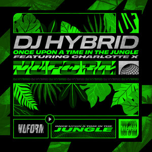 Once Upon a Time in The Jungle (feat. Charlotte X) by DJ Hybrid, Charlotte X