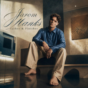 Author & Finisher by Jukebox Saints, Jarom Hanks