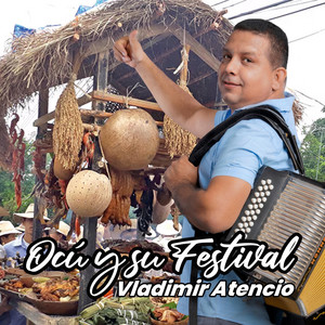 Vladimir Atencio - Ocú y su Festival