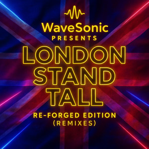 London Stand Tall - (Reggae Pop Version) by WaveSonic Collective