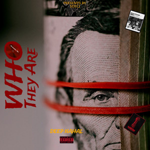 WHO THEY ARE? by STONER MMG, Deep Nahal
