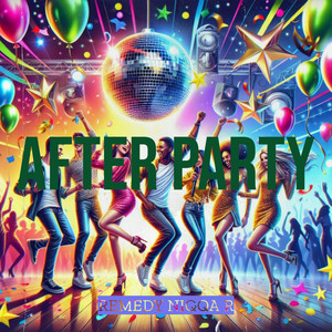 After Party by Remedy Niqqa R