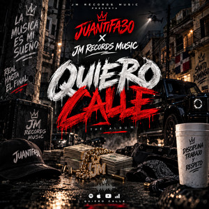 QUIERO CALLE by JuanTifa30, JM Records Music