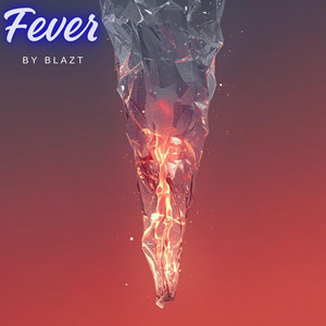 Fever by BLAZT