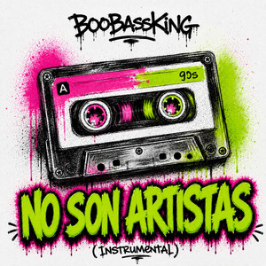 No Son Artistas - Instrumental by BooBassKing