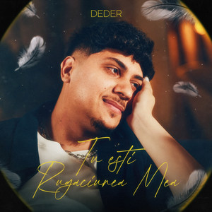 Deder - Tu ești rugăciunea mea