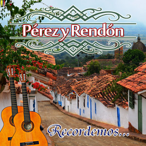 Pérez y Rendón - Frutos de Mi Tierra