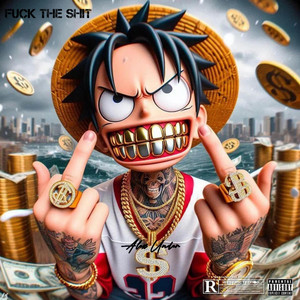 Fuck the Shit by AlexUnder95
