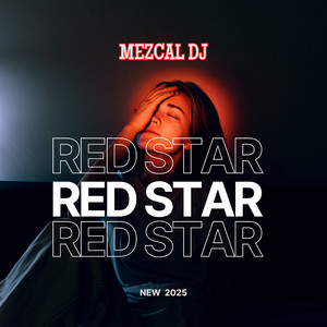 Red Star - Cut Version by Mezcal Dj