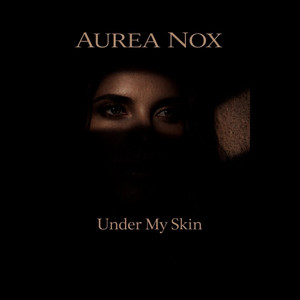 Under My Skin by Aurea Nox