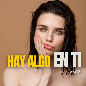 Hay Algo en Ti by Angel