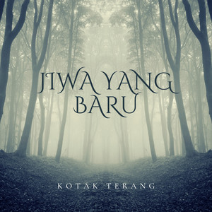 Jiwa Yang Baru by Kotak Terang