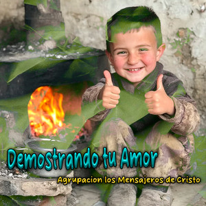 Demostrando Tu Amor by Agrupacion Los Mensajeros de Cristo