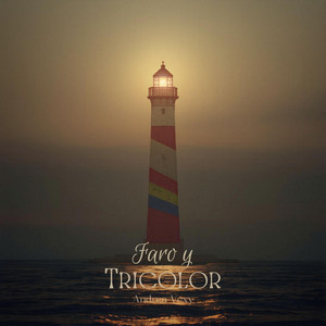 Faro y tricolor by Andrea Vexy