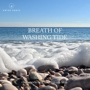 Breath of Washing Tide by Vincent Corver, Thom van der Meer